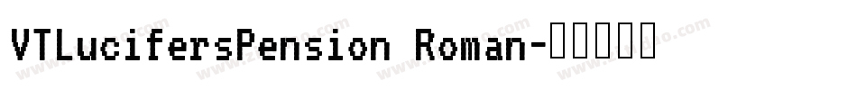 VTLucifersPension Roman字体转换
